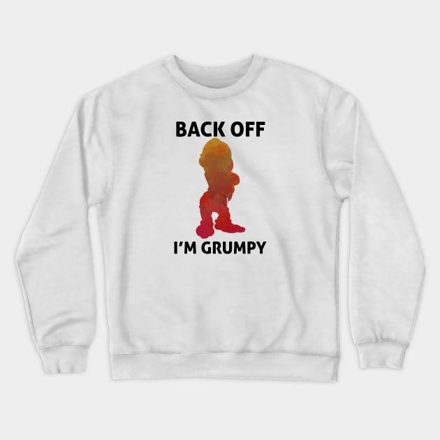 Back off I'm Grumpy Inspired Silhouette Crewneck Sweatshirt by InspiredShadows